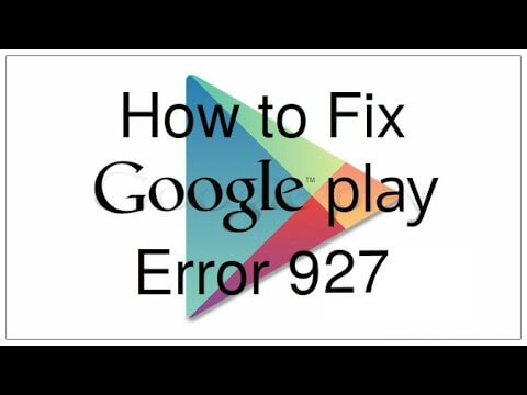 修復Google Play錯誤927修復
