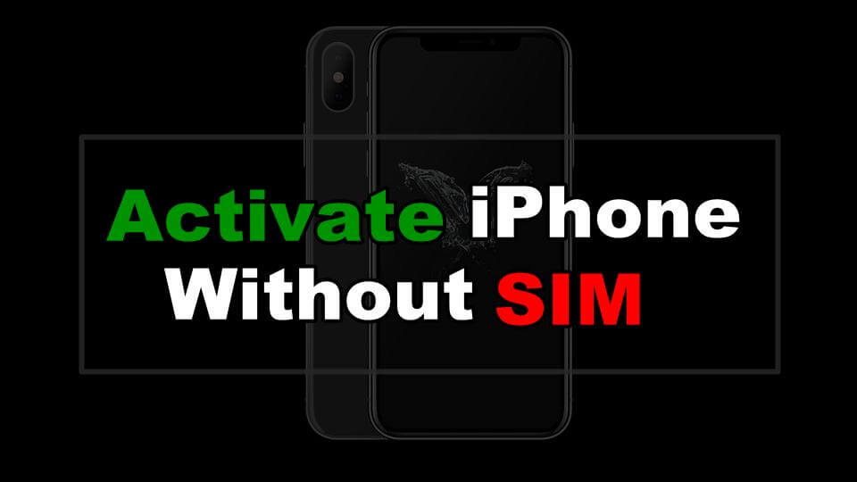 如何在沒有Sim的情況下激活Iphone