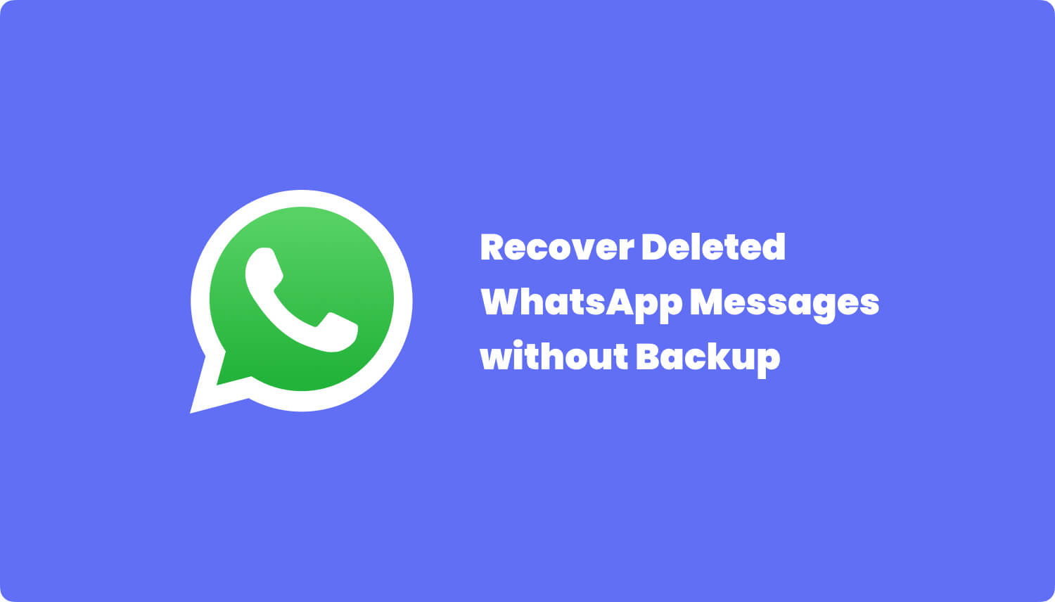 無需備份即可恢復Whatsapp消息